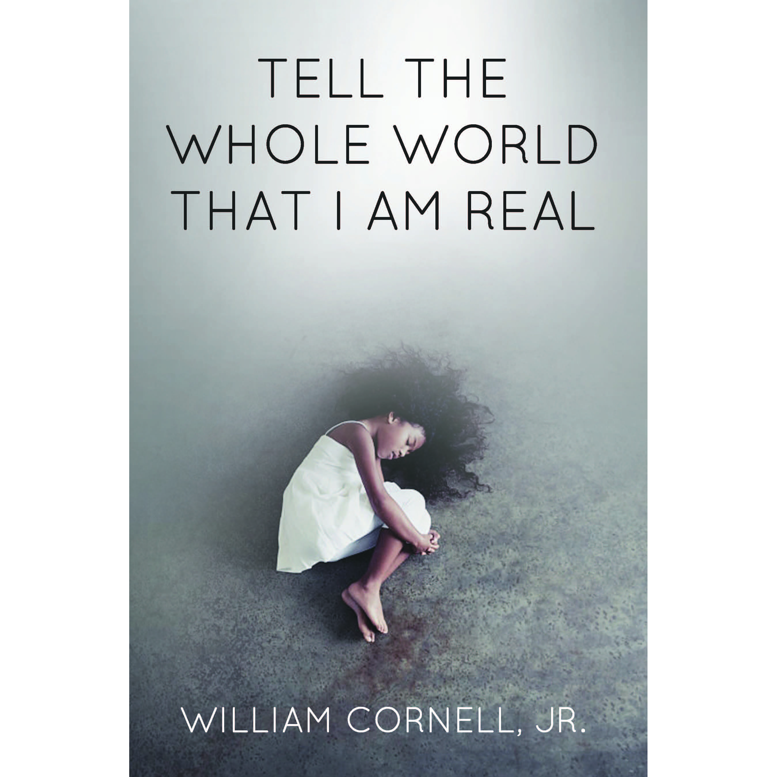 Tell the Whole World that I Am Real